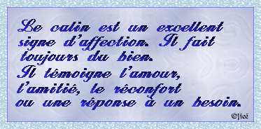 1 calin, 1 signe d'affection...